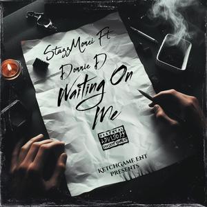 Waiting On Me (feat. Donnie D) [Explicit]