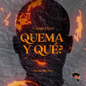 Quema y qué? (Explicit)