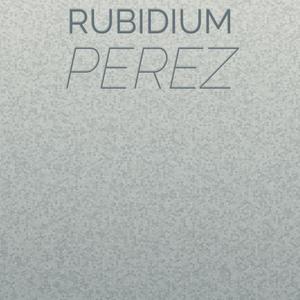 Rubidium Perez