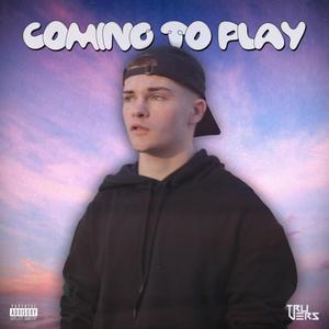Tru Vers - Coming to Play (Explicit)
