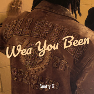 Wea You Been (Explicit)