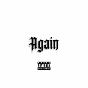 Again (Explicit)