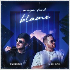 MEGA FUNK BLAME (Explicit)