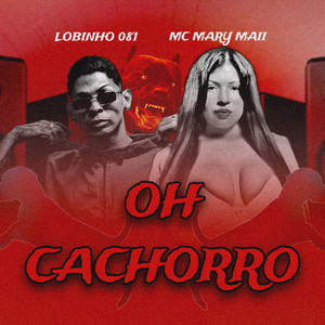 Oh Cachorro (Explicit)