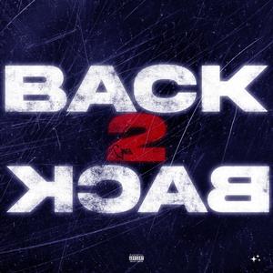 Back 2 Back (Explicit)