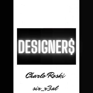 Designer$ (feat. Charlo Roski) [Explicit]