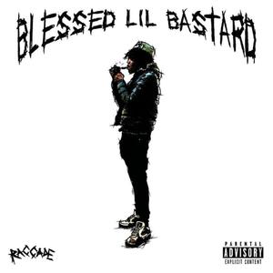 Blessed Lil Bastard (Explicit)