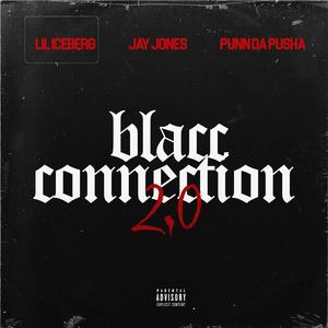 Blacc Connection 2.0 (feat. Jay Jones & Punn Da Pusha) [Explicit]