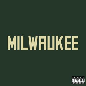 Milwaukee (Explicit)