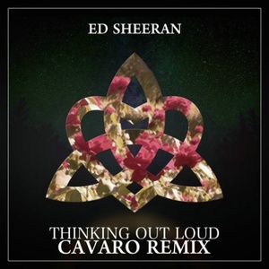 Thinking Out Loud (Cavaro Remix)