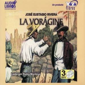 La Vorágine (Abridged)