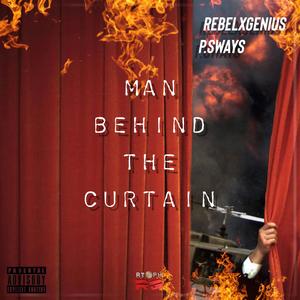 Man Behind the Curtain (feat. P.Sways) (Explicit)