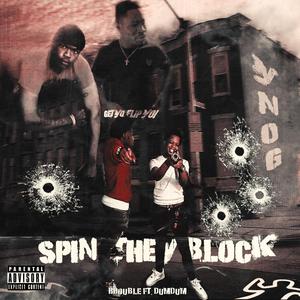 Spin They Block (feat. Ynog Dumdum) (Explicit)