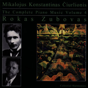 The Complete Piano Music of Mikalojus Konstantinas Čiurlionis, Vol. 4