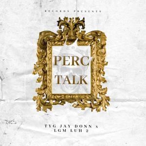 Perc Talk (Explicit)