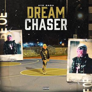 Dream Chaser (Explicit)