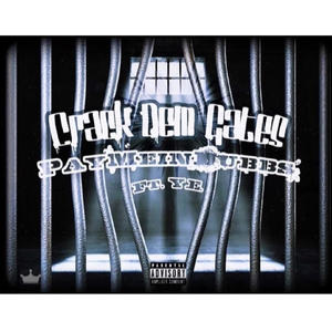 Crack Dem Gates (feat. Y.E.) [Explicit]