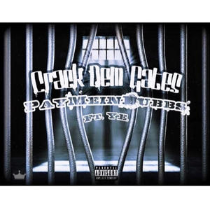 Crack Dem Gates (feat. Y.E.) (Explicit)