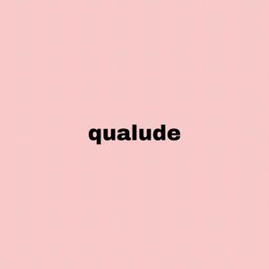 qualude (Explicit)