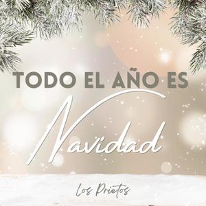 Todo el Año es Navidad (feat. Los Prietos)