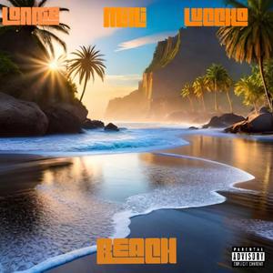 BEACH (feat. Swagg Milli & Luccho) (Explicit)