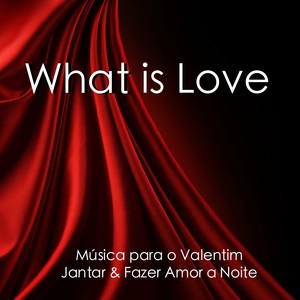 What Is Love - Música do Piano Instrumental para Todos os Amantes, Música Relaxante Emocional para os Seus Pequenos para o Valentim Jantar & Fazer Amor a Noite