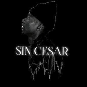 Sin Cesar (Explicit)