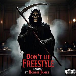 Kanino - Don't Lie Freestyle (feat. Robbie James) (Explicit)