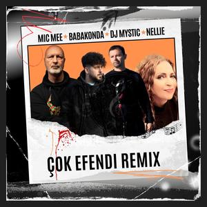 Çok Efendi (feat. Babakonda & Nellie) (Dj Mystic Remix)