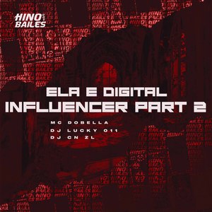 Ela É Digital Influencer, Pt. 2 (Explicit)