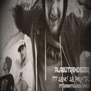 Alagútrendszer - Itt senki se profitál (feat. Kool Kasko) (Explicit)