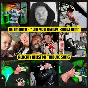 Did You Really Know Him (Aldean Alliston Tribute Song) (feat. Aldean Alliston) (Explicit)