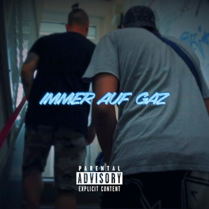 Immer auf Gaz (Explicit)