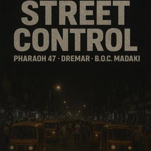 Street Control (feat. B.O.C Madaki & Dremar) (Explicit)