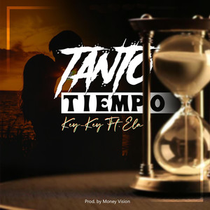 Tanto Tiempo (Explicit)