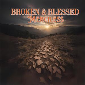 BROKEN & BLESSED