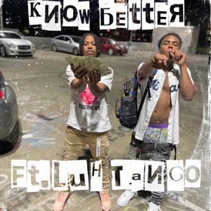 Know Better (feat. Luh Tango) [Explicit]