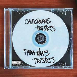 Canciones tristes para dias tristes (Explicit)