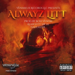 Alwayz Litt (Explicit)