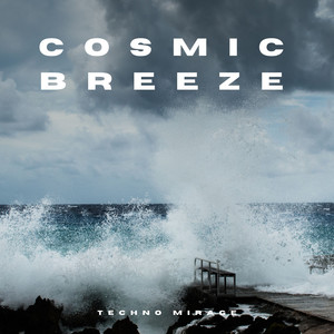 Cosmic Breeze