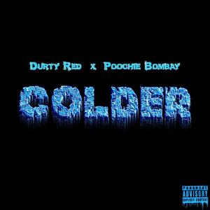 Colder(feat. Poochie Bombay) (Explicit)