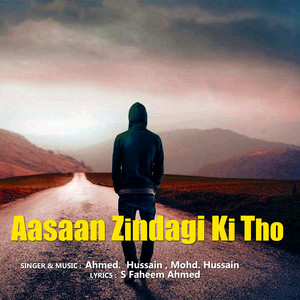 Aasaan Zindagi Ki Tho