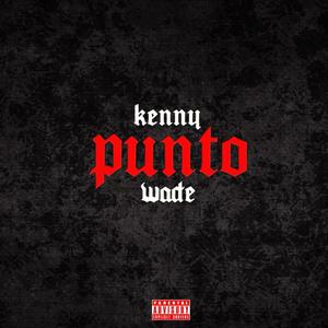 Punto (feat. Wade) [Explicit]