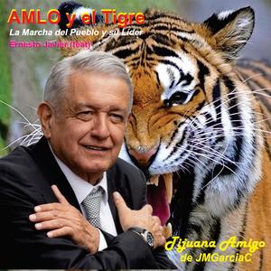 AMLO y el Tigre