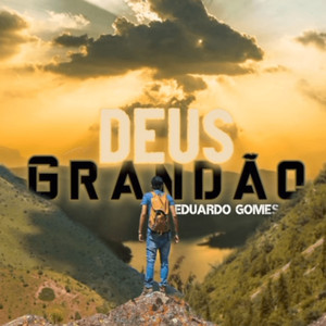 DEUS GRANDÃO