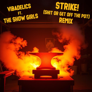 Strike! (**** or Get Off The Pot) (REMIX) [Explicit]