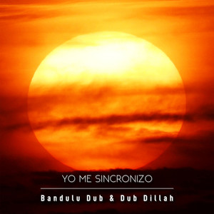 Yo Me Sincronizo (feat. Dub Dillah)