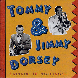 Tommy & Jimmy Dorsey - Swingin' In Hollywood