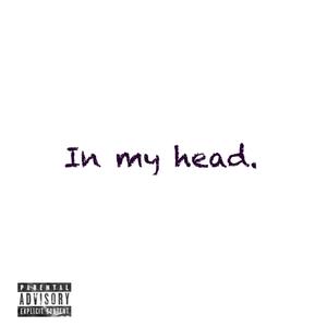 In my head (feat. Jugga hundo) (Explicit)