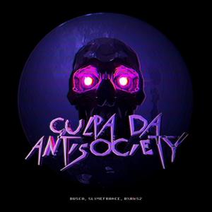 CULPA DA ANTISOCIETY! (feat. Slime France, bxrwsz & AntiSociety!) (Explicit)